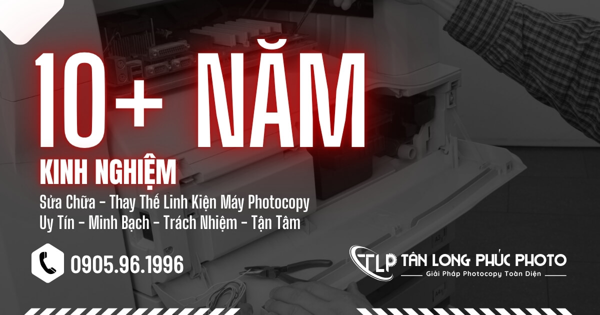 Tân Long Phúc Photocopy kinh nghiệm hơn 10 năm trong nghề